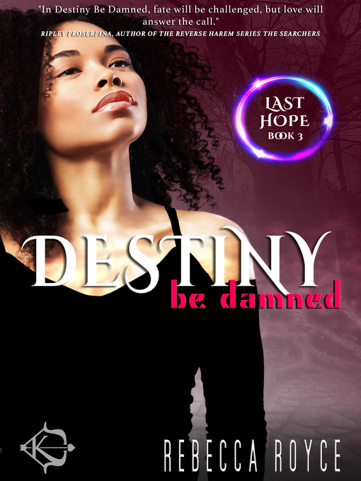 Title details for Destiny Be Damned by Rebecca Royce - Available